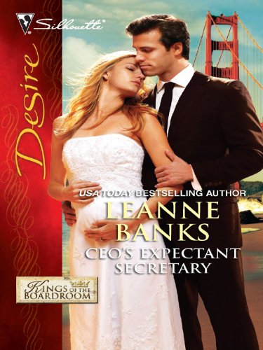 CEO's Expectant Secretary (Kings of the Boardroom Book 6)