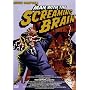 Man with the Screaming Brain