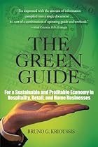 The Green Guide: For a Sustainable and Profitable Economy in Hospitality, Retail, and Home Businesses