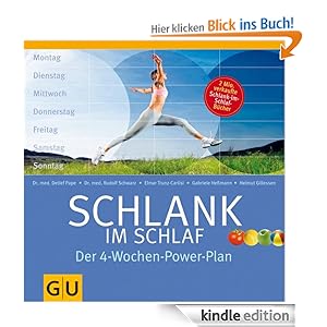 Schlank im Schlaf. Der 4-Wochen-Power-Plan (GU Einzeltitel Gesunde Ernährung)
