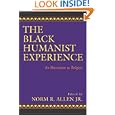 The Black Humanist Experience: An Alternative to Religion by  Norm R. Allen