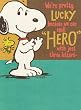 Greeting Card Father's Day Peanuts "We're Pretty Lucky Because We Can Spell Hero with Just Three Letter's-"