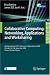 Collaborative Computing: Networking, Applications and Worksharing: 4th International ...