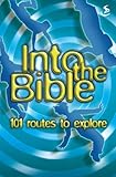 Into the Bible : 101 routes to explore