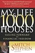 My Life & 1,000 Houses: Failing Forward to Financial Freedom