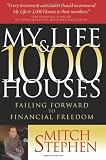 My Life & 1,000 Houses: Failing Forward to Financial Freedom