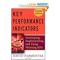 Key Performance Indicators (KPI): Developing, Implementing, and Using Winning KPIs