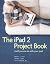 The iPad 2 Project Book