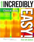 Clinical Skills Made Incredibly Easy! (Incredibly Easy! Series) (Incredibly Easy! Series)