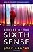 Power of the Sixth Sense: How to Keep Safe in a Hostile World