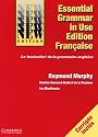 Essential Grammar in Use/Grammaire de Base de la Langue Anglaise