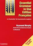 Essential Grammar in Use French edition: Grammaire de Base de la Langue Anglaise (Grammar in Use Grammar in Use)