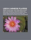 Produkt-Bild: Leeds Carnegie Players: Wendell Sailor, Danny Care, Frank Hadden, Justin Marshall, Mark Regan, Tom Palmer, Brian Moore, Iain Balshaw