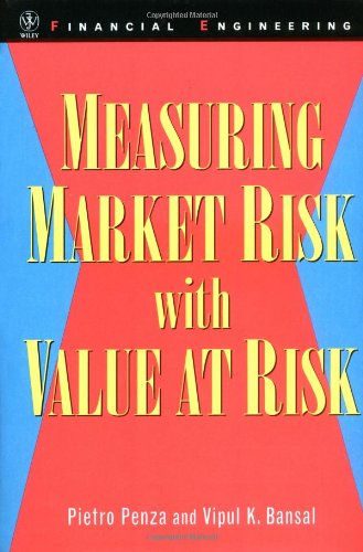 Measuring Market Risk with Value at Risk (Wiley Series in Financial Engineering)