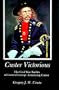 Custer Victorious: The Civil War Battles of General George Armstrong Custer