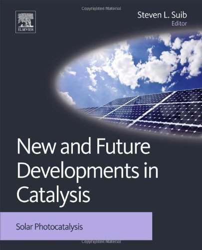 New and Future Developments in Catalysis: Solar Photocatalysis by Elsevier (2013-10-07)