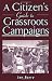 A Citizen's Guide to Grassroots Campaigns