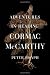Adventures in Reading Cormac McCarthy