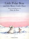 Little Polar Bear and the Brave Little Hare