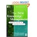 The New Knowledge Management: Complexity, Learning, and Sustainable Innovation (KMCI Press)