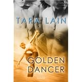 Golden Dancer ~ Tara Lain