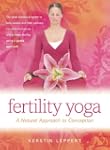 Fertility Yoga: A Natural Approach to...