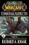 World of Warcraft: Dawn of the Aspect...