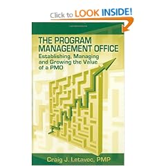 The Program Management Office: Establishing, Managing and Growing the Value of a PMO