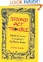 Second Act Trouble: Behind the Scenes at Broadway's Big Musical Bombs
