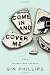 Come in and Cover Me