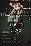 The Unbecoming of Mara Dyer (The Mara Dyer Trilogy)