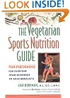 The Vegetarian Sports Nutrition Guide: Peak Performance for Everyone from Beginners to Gold Medalists