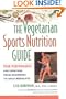 The Vegetarian Sports Nutrition Guide: Peak Performance for Everyone from Beginners to Gold Medalists