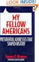 My Fellow Americans: Presidential Addresses That Shaped History