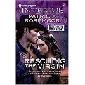 Rescuing the Virgin (HARLEQUIN INTRIGUE SERIES) (Paperback)