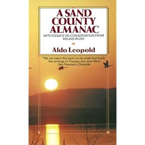 A Sand County Almanac (Outdoor Essays and Reflections)