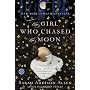 The Girl Who Chased the Moon: A Novel by Sarah Addison Allen