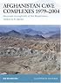 Afghanistan Cave Complexes 1979-2004: 