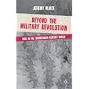Beyond the Military Revolution: War in the Seventeenth Century World