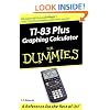 TI-83 Plus Graphing Calculator For Dummies