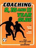 Coaching 9, 10 and 11 Year Olds