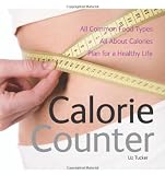 Calorie Counter: All Common Food Types - All About Calories - Plan for a Healthy Life