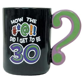 Funny 30th birthday gift: How the #*@!! did I get to be 30? Funny 30th birthday gift: How the #*@!! did I get to be 30?