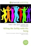 Killing Me Softly with His Song: Charles Fox (composer), Roberta Flack, Norman Gimbel, Fugees, Tori Amos
