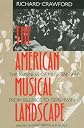 The American Musical Landscape: The Business of Musicianship from Billings to Gershwin, Updated With a New Preface (Ernest Bloch Lectures, 8)