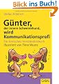 G�nter, der innere Schweinehund, wird Kommunikationsprofi: Ein tierisches Verst�ndnisbuch