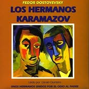 Los Hermanos Karamazov [The Brothers Karamazov] | [Fyodor Dostoyevsky]