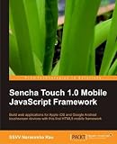 Sencha Touch 1.0 Mobile JavaScript Framework