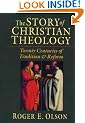 The Story of Christian Theology: Twenty Centuries of Tradition and Reform