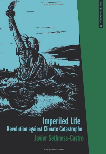 imperiled life revolution against climate catastrophe anarchist interventions